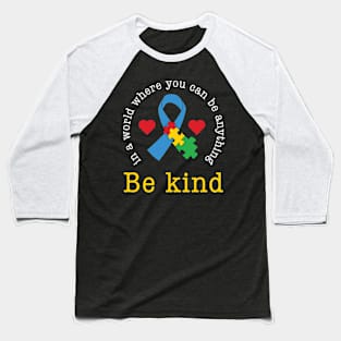 Be Kind Puzzle Piece Autism Awareness Gift for Birthday, Mother's Day, Thanksgiving, Christmas Baseball T-Shirt